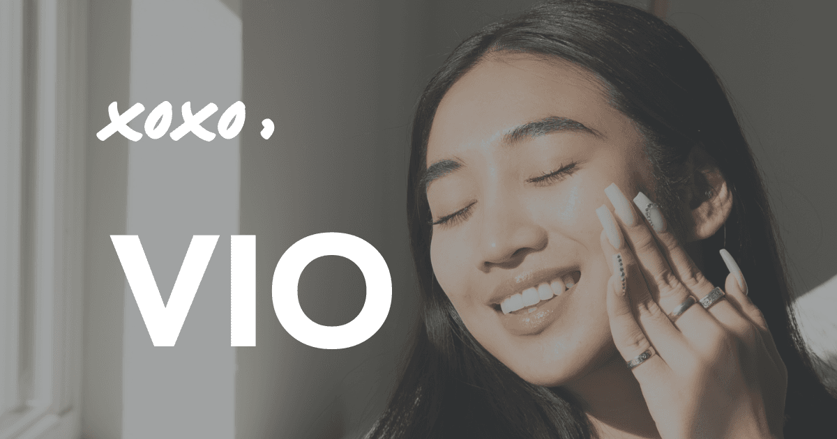 XOXO, VIO